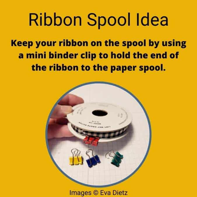 tip about using a binder clip to secure ribbon within its spool