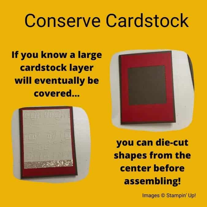 a tip for conserving cardstock by die cutting a shape from the center of a piece of cardstock if possible
